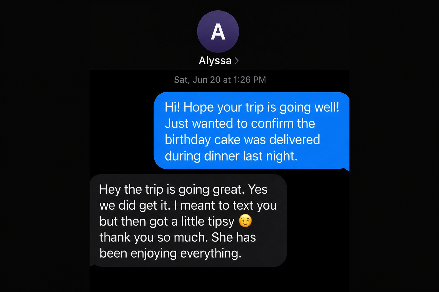 Traveler confirming a birthday cake was delivered and the trip was going great